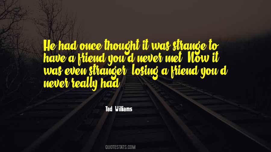 And I Thought We Were Friends Quotes #214590