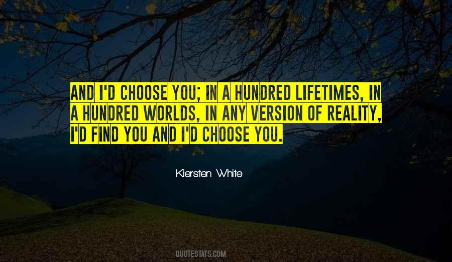 And I'd Choose You Quotes #842419