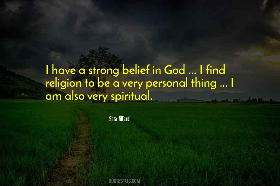 Spiritual Belief Quotes #315240