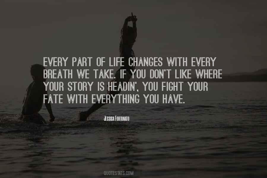 And Just Like That Everything Changes Quotes #1329862
