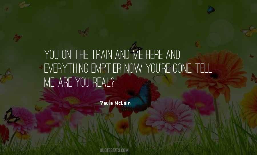 And Now You're Gone Quotes #1857649