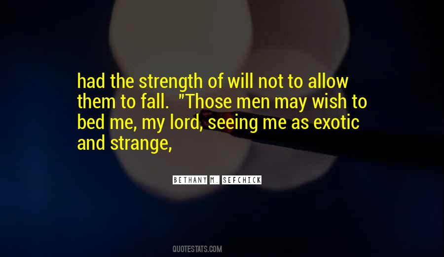 Strength Of Will Quotes #1358355