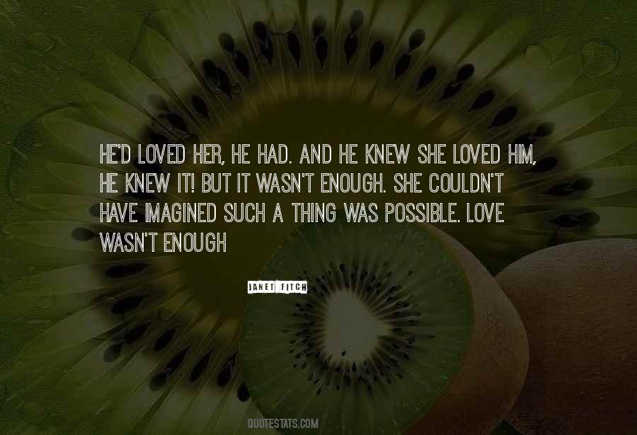 And She Loved Him Quotes #528829