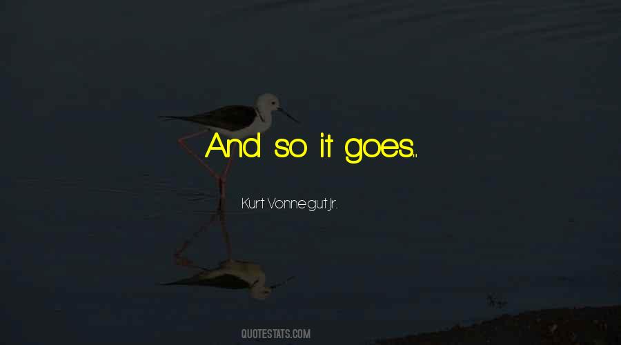 And So It Goes Quotes #1451136