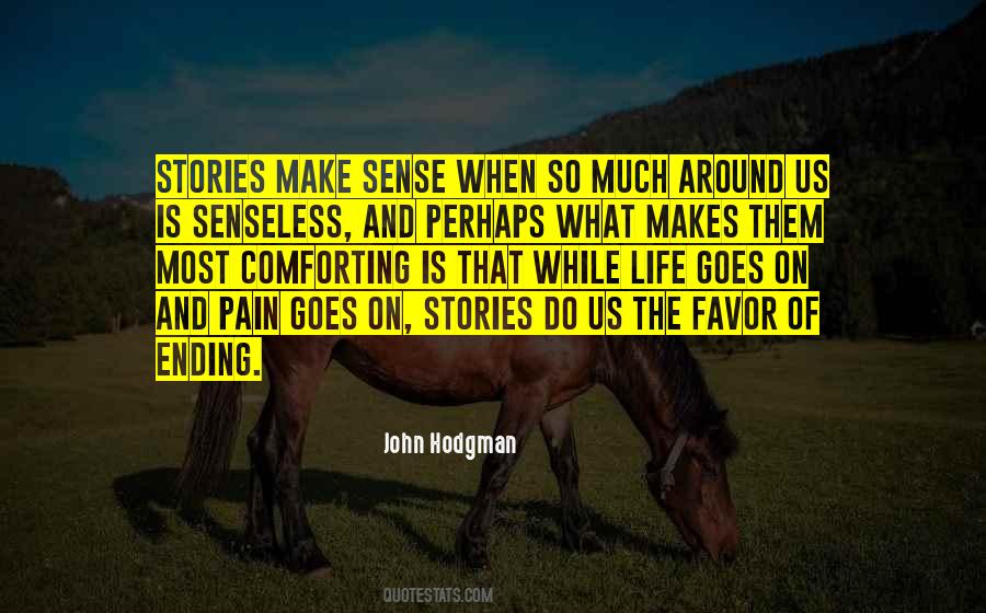And So Life Goes On Quotes #1641564