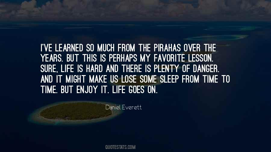And So Life Goes On Quotes #1816321