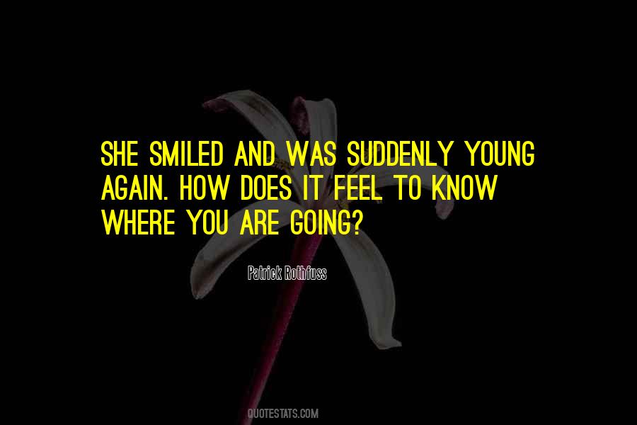 And Suddenly You Know Quotes #1410570