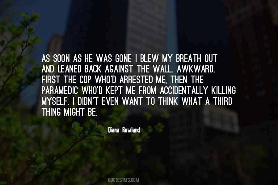 And Then He Was Gone Quotes #1024935