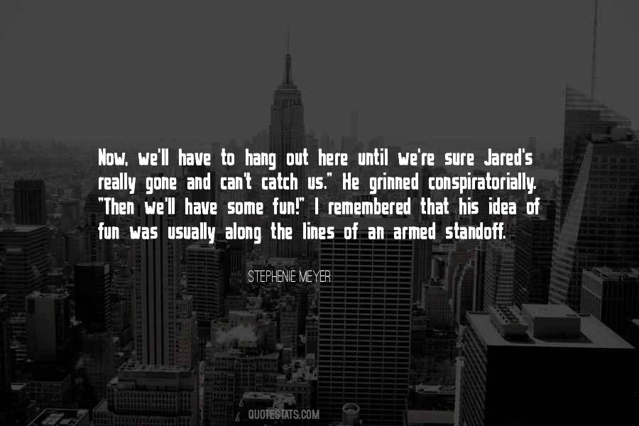 And Then He Was Gone Quotes #1078091