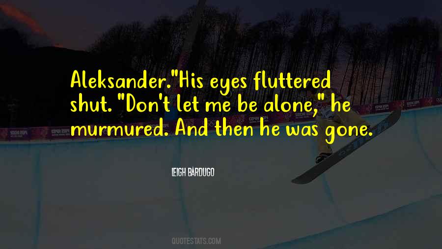 And Then He Was Gone Quotes #798128