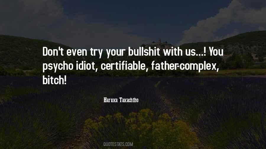 Certifiable Idiot Quotes #407986