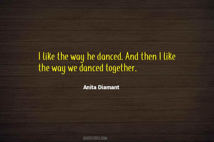 And We Danced Quotes #1737788