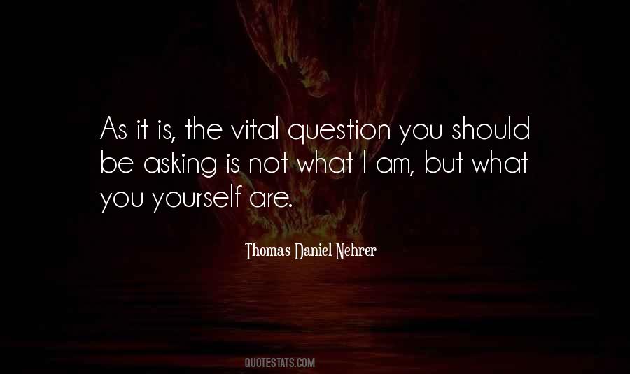 Question Yourself Quotes #350573