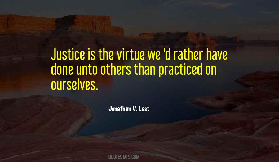 Justice Virtue Quotes #1101189