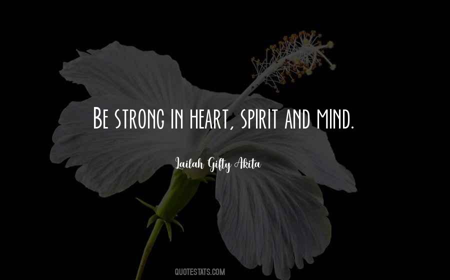 Heart Mind Spirit Quotes #391459