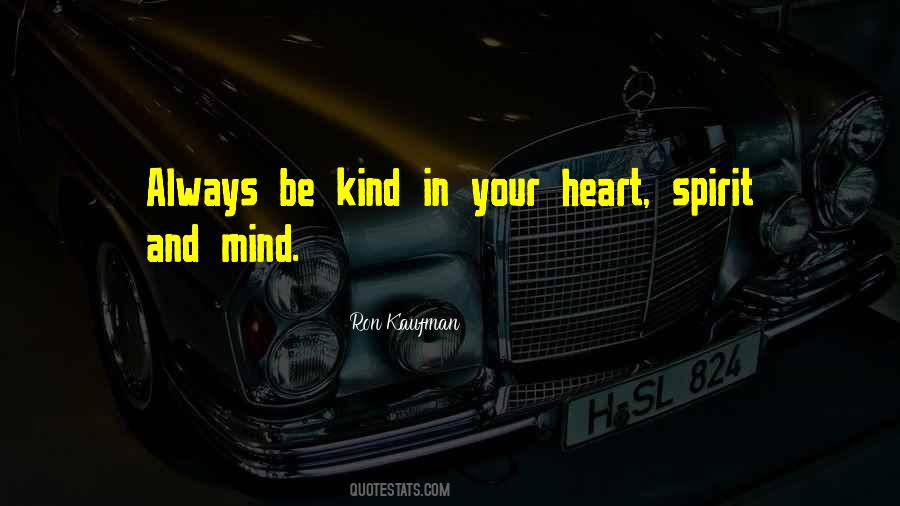 Heart Mind Spirit Quotes #721432