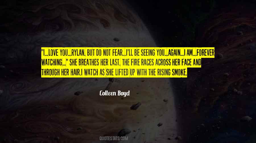 Breathes Fire Quotes #440421