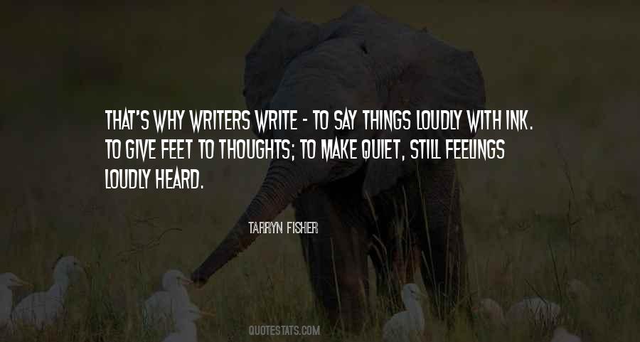 Why Writers Write Quotes #517639