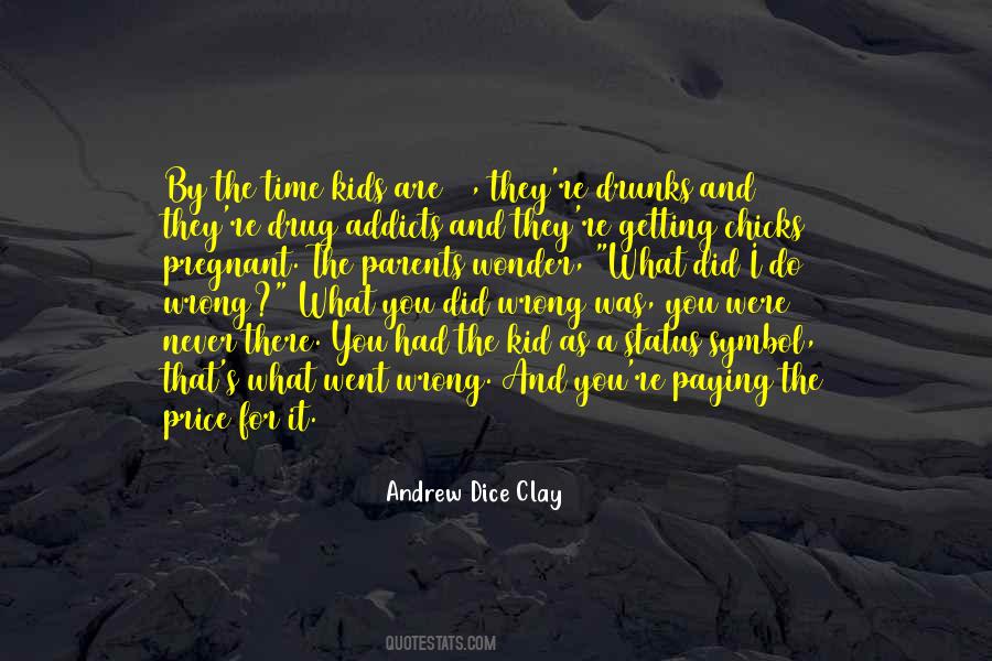 Andrew Dice Quotes #1160421