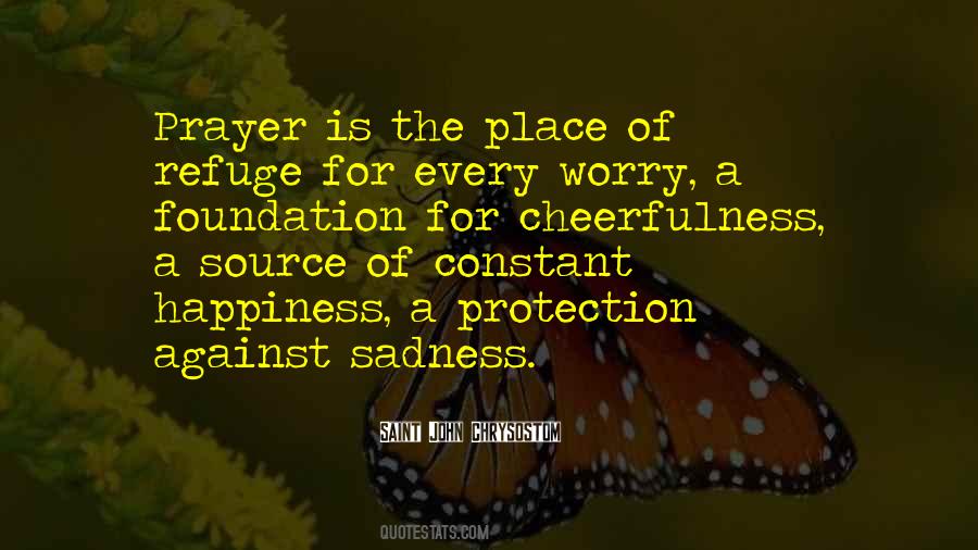 A Place Of Happiness Quotes #488193