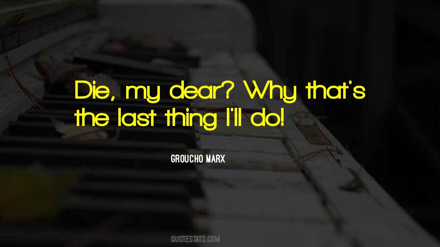 Last Thing Quotes #1221837