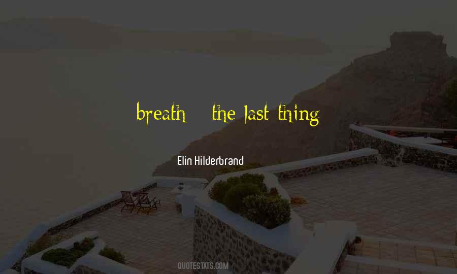 Last Thing Quotes #1364569