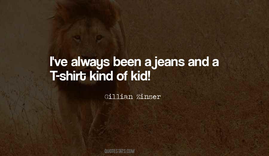 T Shirt And Jeans Quotes #1448996