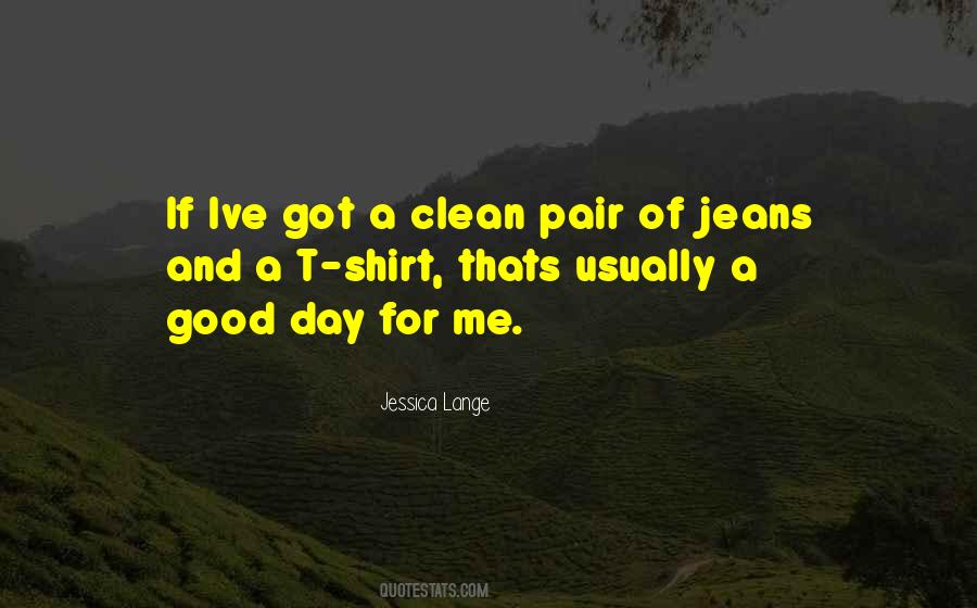 T Shirt And Jeans Quotes #421493