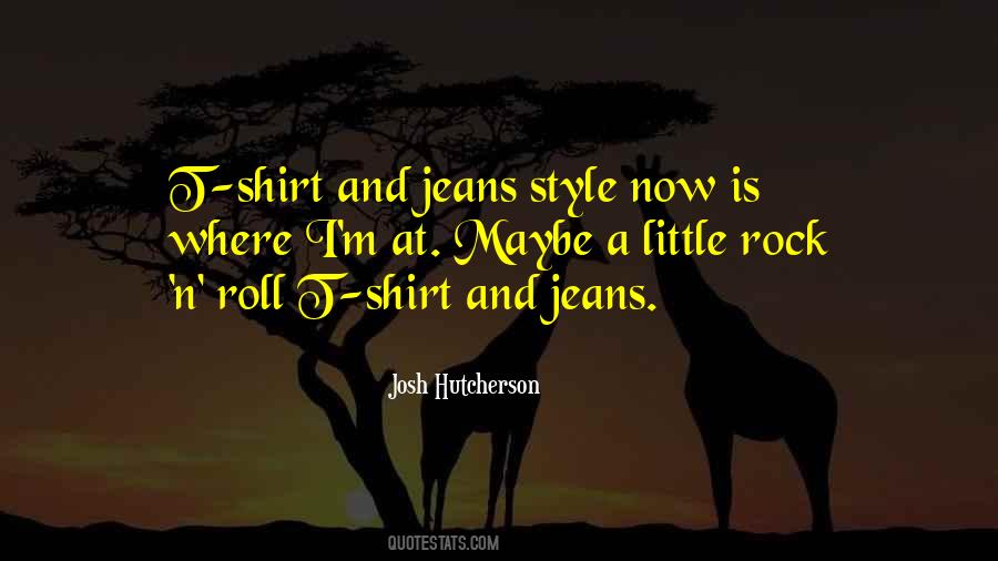 T Shirt And Jeans Quotes #849153