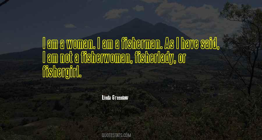 I Am Woman Quotes #29765