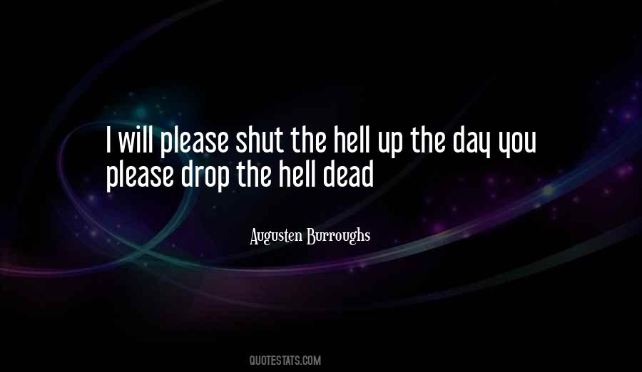 Shut The Hell Quotes #1402594