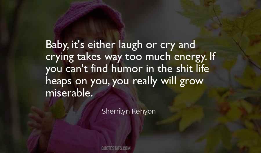 Laugh Or Cry Quotes #158480