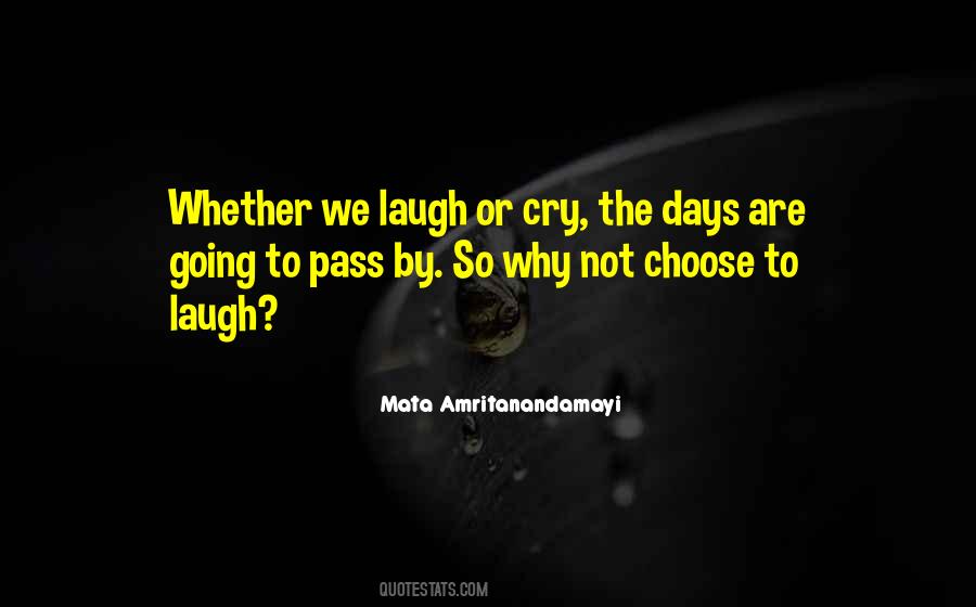 Laugh Or Cry Quotes #919283