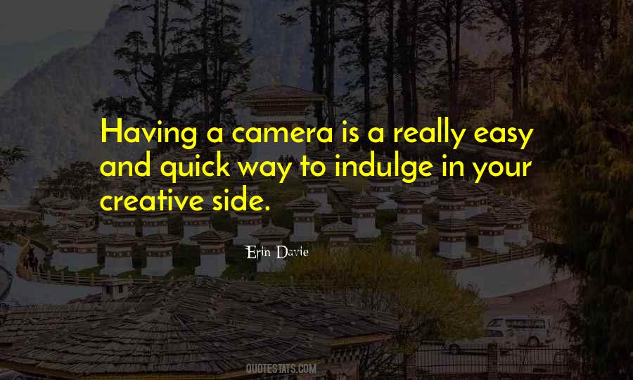 Camera Is Quotes #1083456