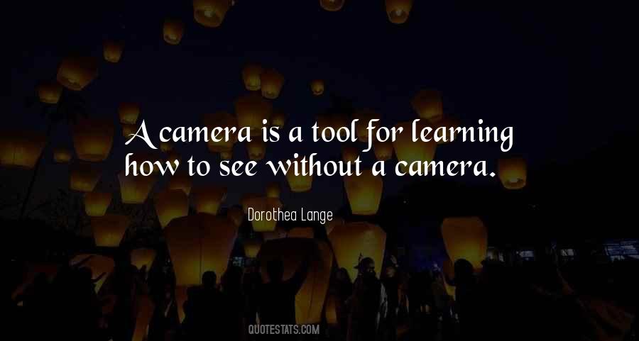 Camera Is Quotes #1671769