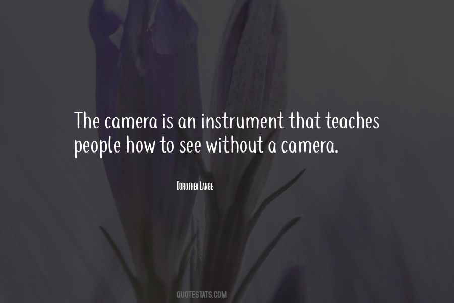 Camera Is Quotes #1698279