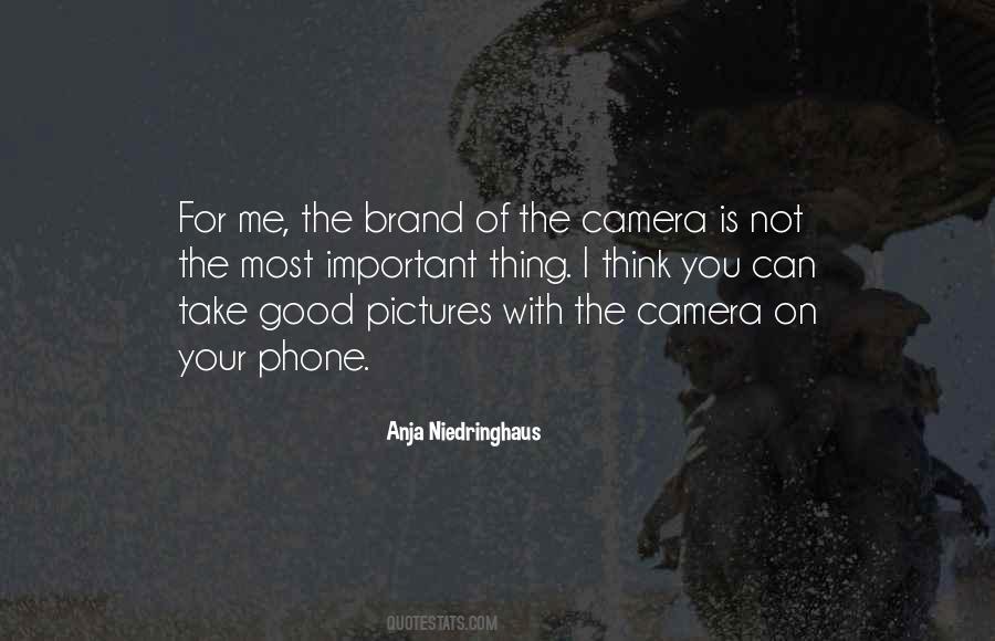 Camera Is Quotes #1768665
