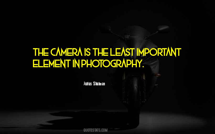 Camera Is Quotes #413834