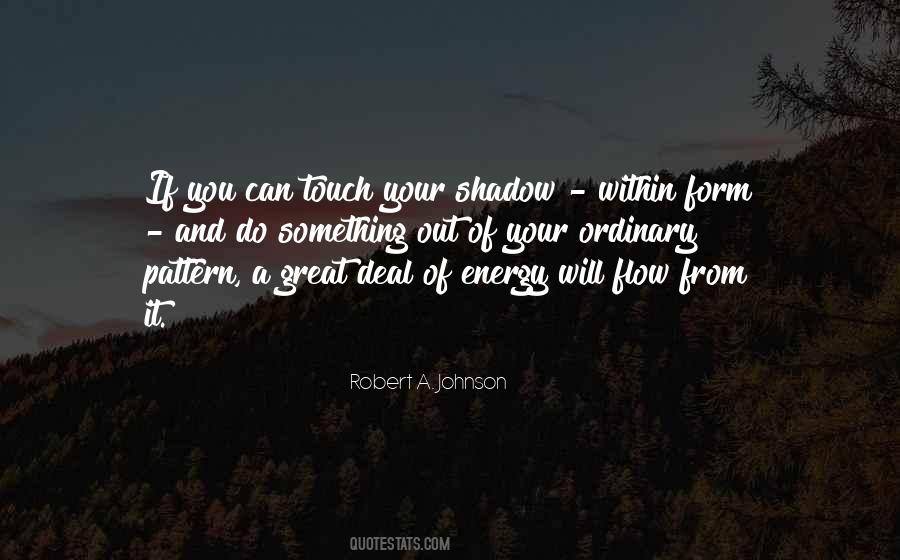 Your Shadow Quotes #1544219