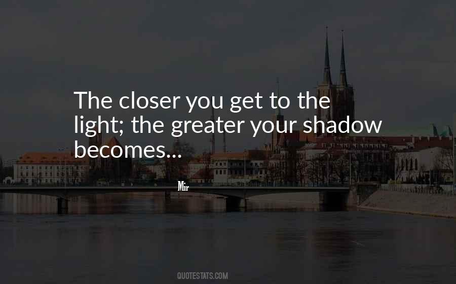 Your Shadow Quotes #274123