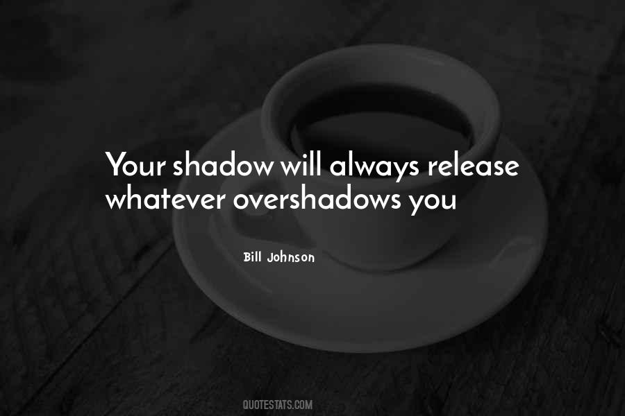 Your Shadow Quotes #597435