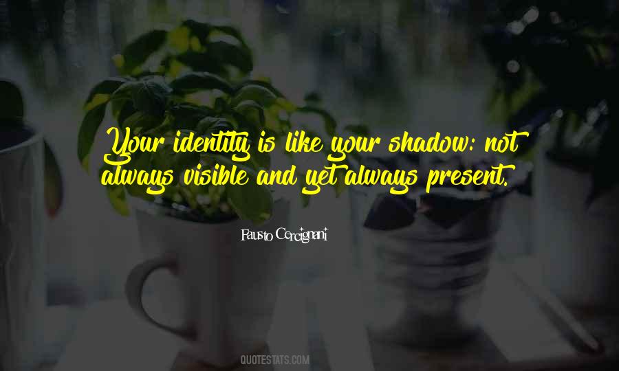 Your Shadow Quotes #634484