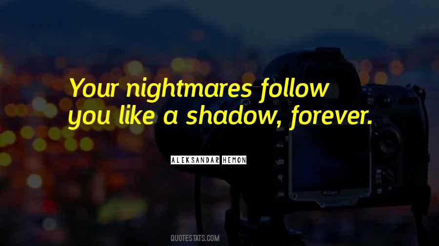 Your Shadow Quotes #88212