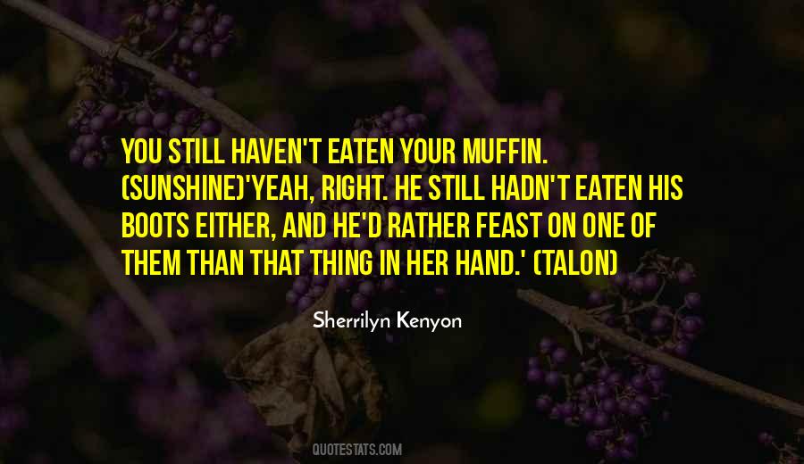 Quotes About Muffin #305439