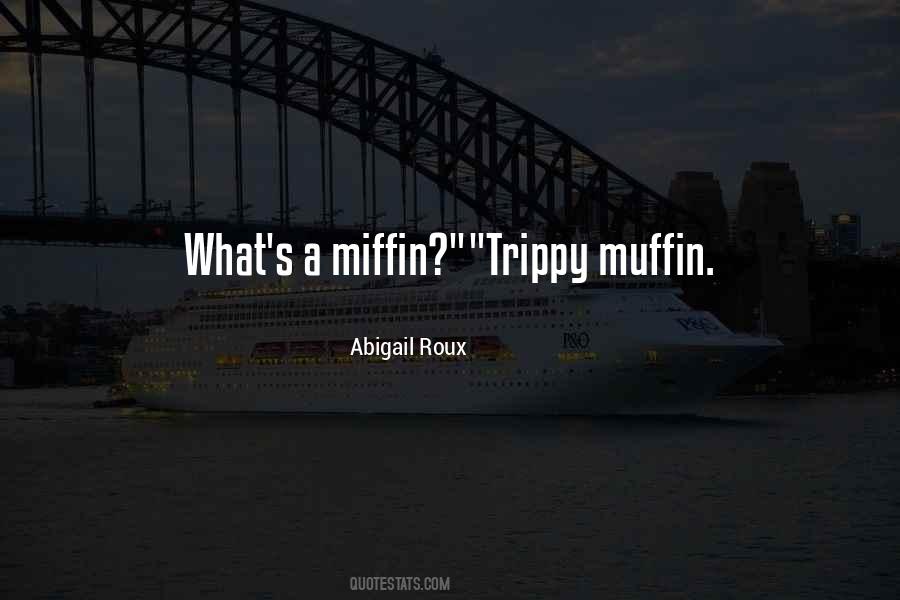 Quotes About Muffin #934608