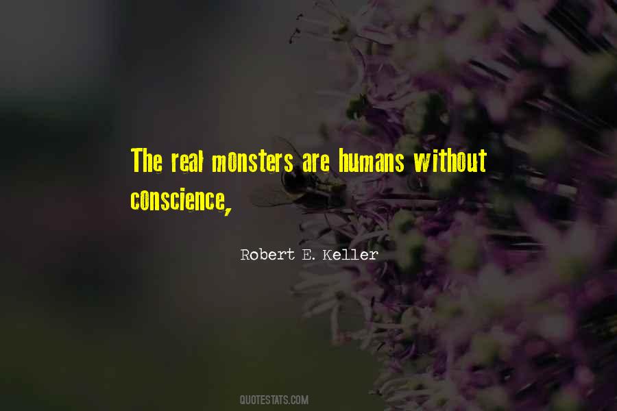 Monsters Humans Quotes #325775
