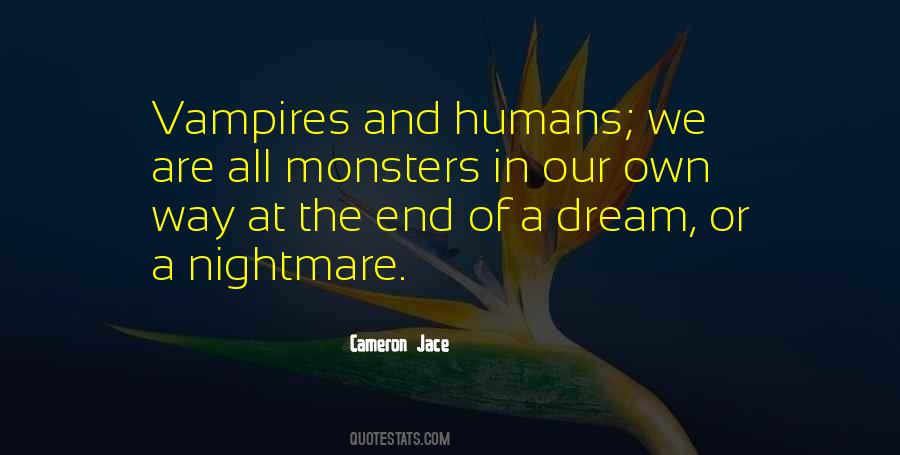 Monsters Humans Quotes #568631