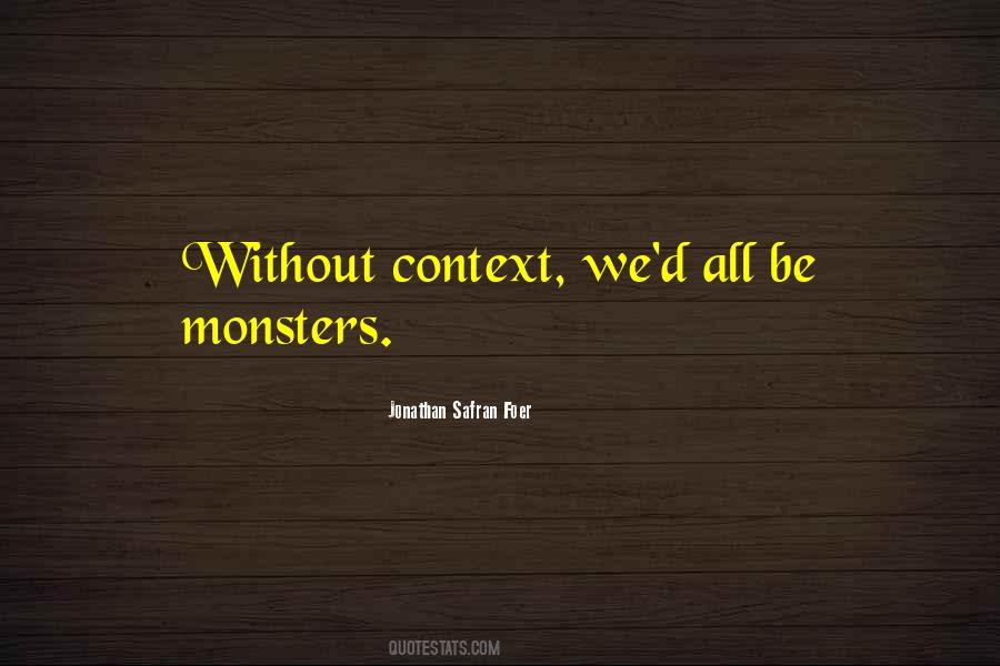 Monsters Humans Quotes #855271