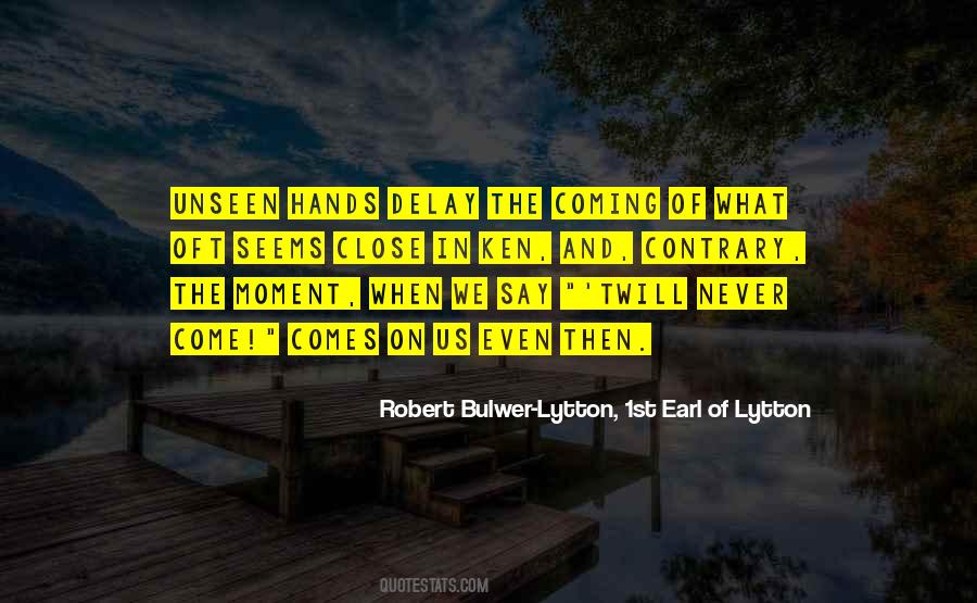 Bulwer Lytton Quotes #10101