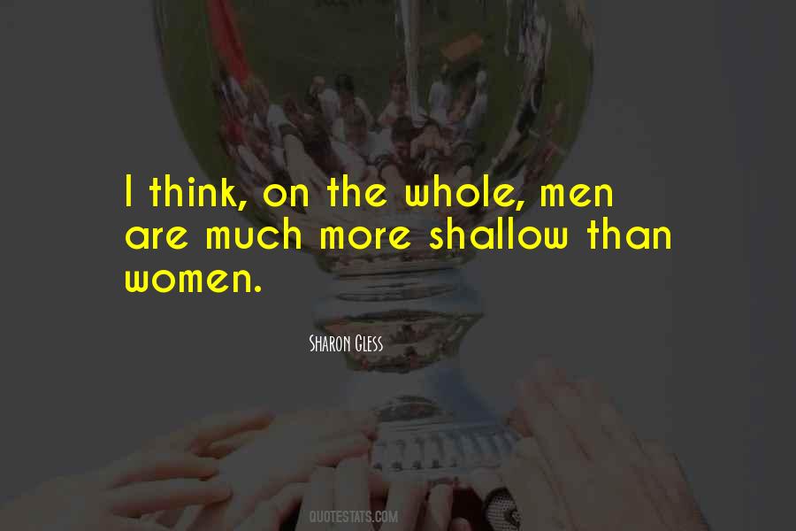 Men Are Shallow Quotes #518083